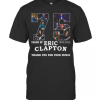 Nice 75 Years Of Eric Clapton Thank You For Your Music T-Shirt