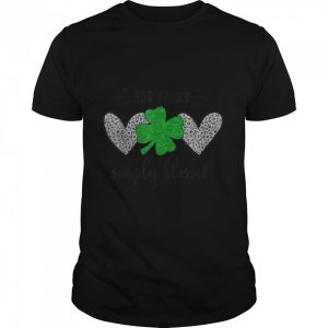 Not Lucky Just Blessed Leopard Shamrock St Patrick Day Irish T-Shirt