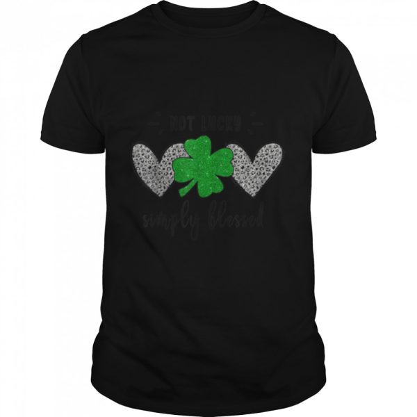 Not Lucky Just Blessed Leopard Shamrock St Patrick Day Irish T-Shirt