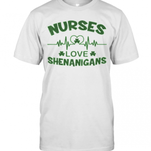 Nurses Love Shenanigans Heartbeat Shamrock St. Patrick Day T-Shirt