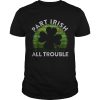 Part Irish All Trouble Gift Sunset Irish St Patricks Day shirt