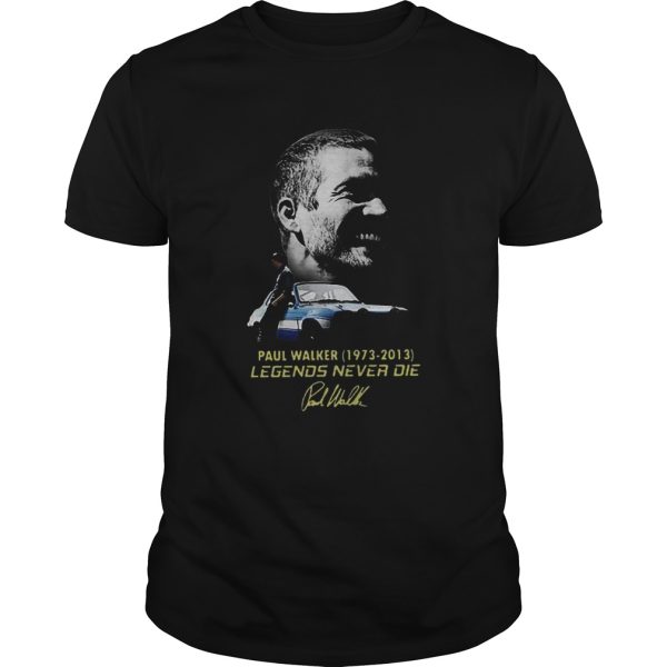 Paul Walker 1973 2013 Legends Never Die Signature shirt