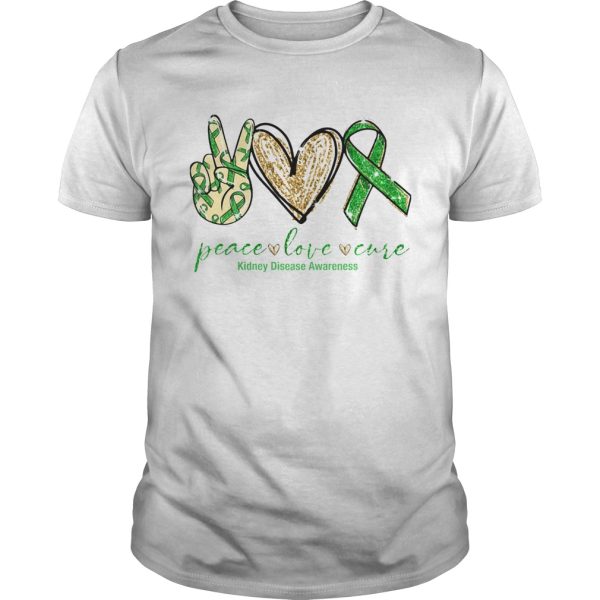 Peace Love Cure Kidney Disease Awareness shirt