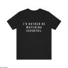 Pink Juventus T-Shirt I’d Rather Be Watching FC Serie Soccer