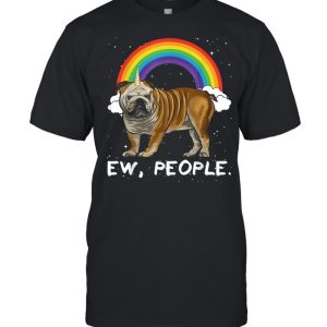 Rainbow Bulldog Ew People Unicorn Dog Shirt