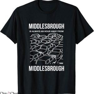Retro Middlesbrough T-Shirt Middlesbrough Is An Hour Away UK