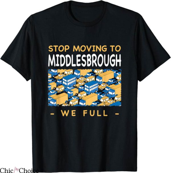 Retro Middlesbrough T-Shirt We Full Traffic Uk Rush Hour