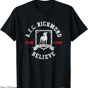 Richmond Afc T-Shirt Ted Lasso AFC Richmond Believe T-Shirt