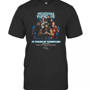 Roman Reigns 10 Years Of Wrestling 2010 2020 Thank You For The Memories T-Shirt
