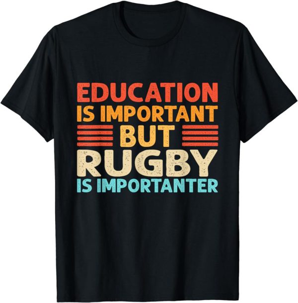 Rugby Tour T-Shirt Education Is Important Football Soccer