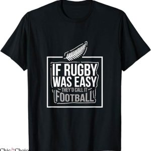 Rugby World Cup T-Shirt If Rugby Was Easy Call It Football