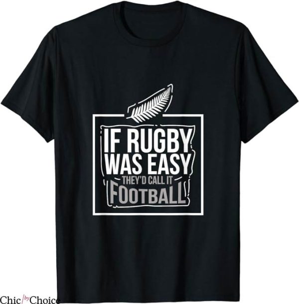 Rugby World Cup T-Shirt If Rugby Was Easy Call It Football