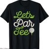Ryder Cup 2023 T-Shirt Lets Par Tee Golf Player Shirt MLB