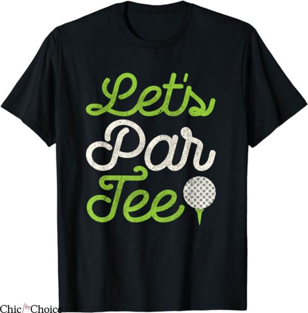 Ryder Cup 2023 T-Shirt Lets Par Tee Golf Player Shirt MLB