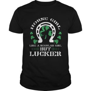 St Patricks Day Horse Girl Like A Regular Girl But Luckier Horse Lover Equestrian shirt