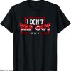 Tap Out T-Shirt I Do Not Tap Out T-Shirt Trending