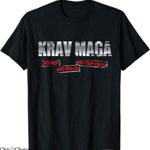 Tap Out T-Shirt Krav Maga No Ref No Rules No Tap Outs TShirt