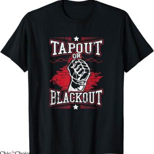 Tap Out T-Shirt Tapout Or Blackout MMA T-Shirt Trending