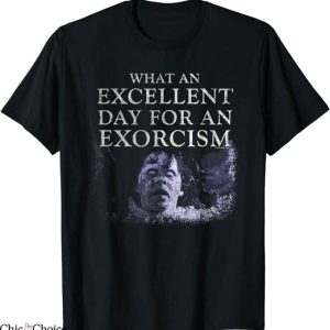 The Exorcist T-Shirt Excellent Day For An Exorcism T-Shirt
