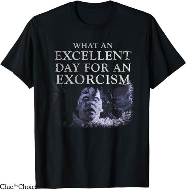 The Exorcist T-Shirt Excellent Day For An Exorcism T-Shirt