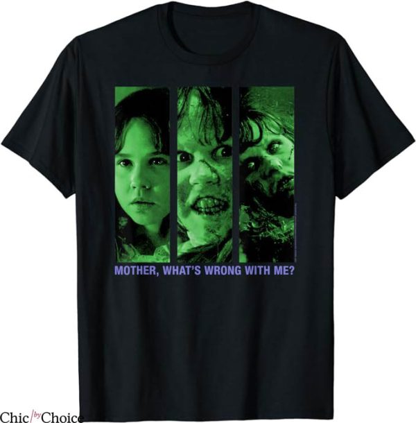 The Exorcist T-Shirt Whats Wrong with Me T-Shirt Halloween