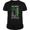 The Pipes Are Calling St Patricks Day Bagpipe shirt