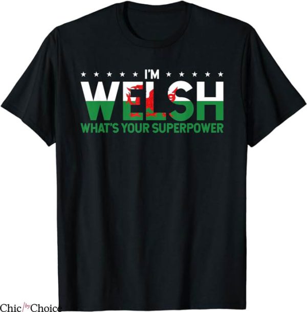 Wales Rugby T-Shirt Whats Your Superpower T-Shirt MLB
