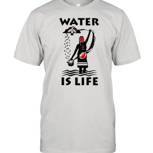 Water Is Life Native Americans Ideas T-shirt