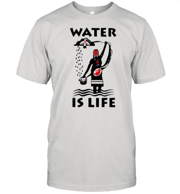 Water Is Life Native Americans Ideas T-shirt