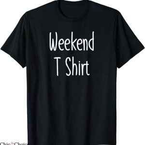 Weekend Offender T-Shirt Daily Weekend T-Shirt Trending