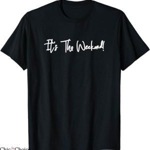 Weekend Offender T-Shirt It Is The Weekend T-Shirt Trending
