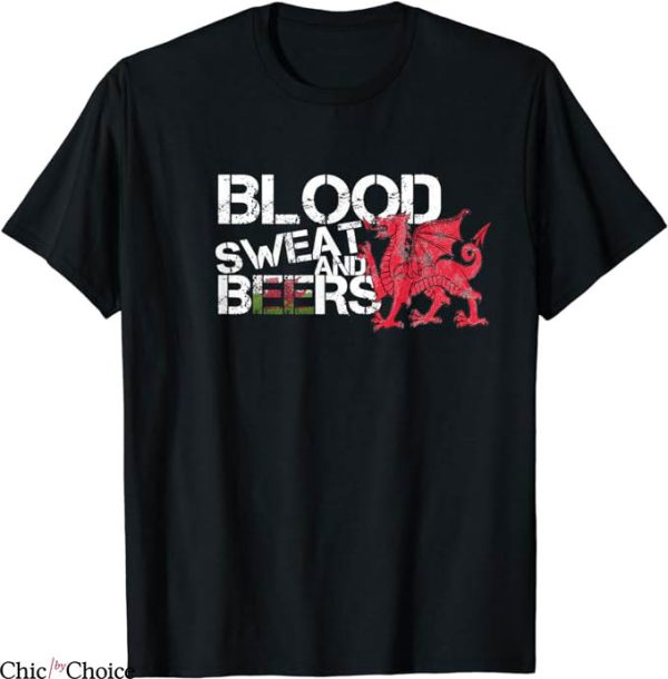 Welsh Rugby T-Shirt Blood Sweat Beers Tee Shirt MLB