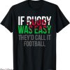 Welsh Rugby T-Shirt They’d Call It Footbal T-Shirt MLB