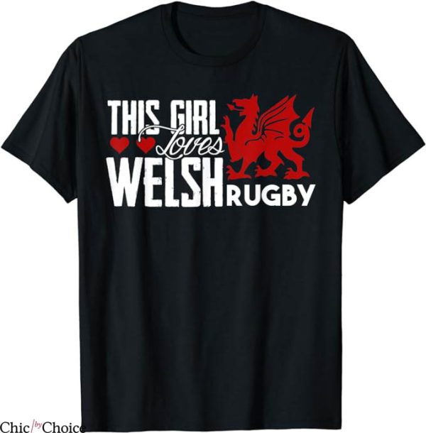 Welsh Rugby T-Shirt This Girl Loves Welsh Rugby T-Shirt MLB