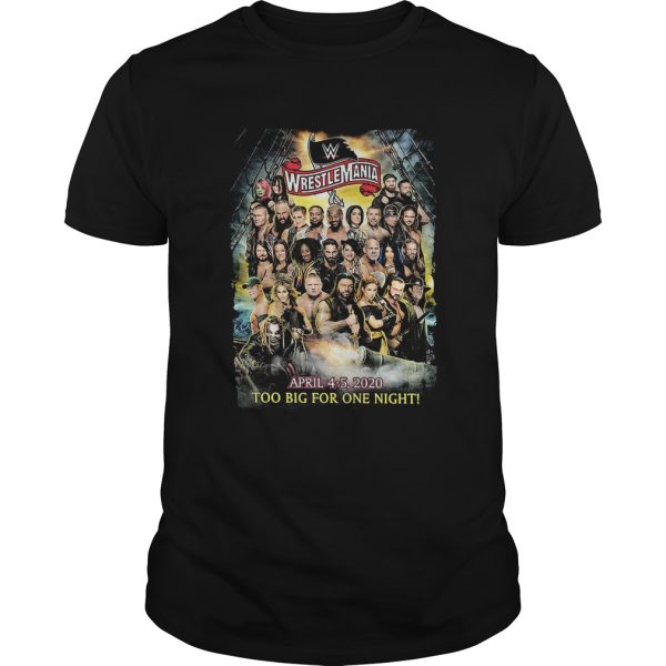 Wrestlemania Too Big For One Night shirt