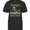Yes I Am Old But I Saw Eric Clapton On Stage T-Shirt
