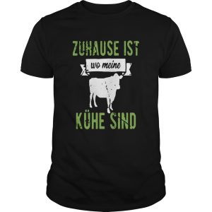 Zuhause Ist Wo Meine Khe Sind shirt