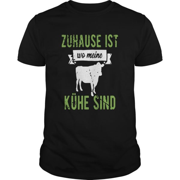 Zuhause Ist Wo Meine Khe Sind shirt