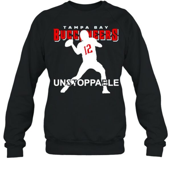 12 Tom Brady Tampa Bay Buccaneers unstoppable shirt