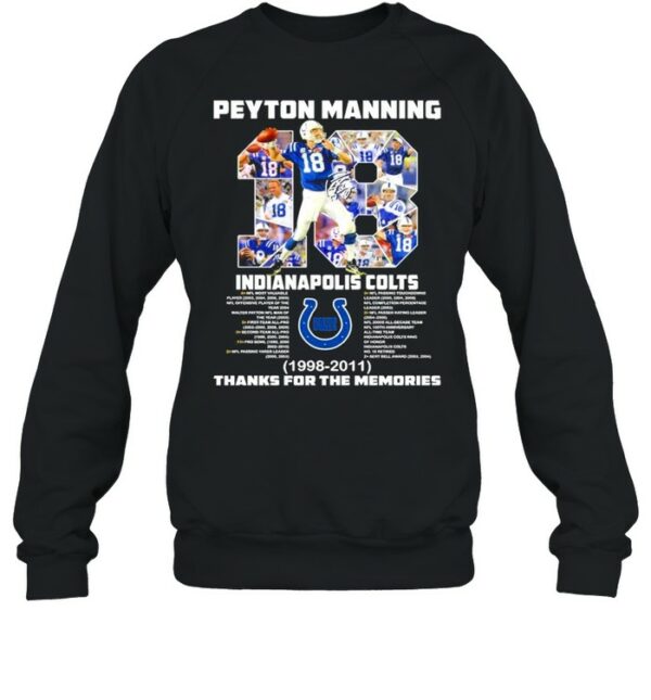 18 Peyton Manning Indianapolis Colts 1998 2011 thanks you the memories shirt