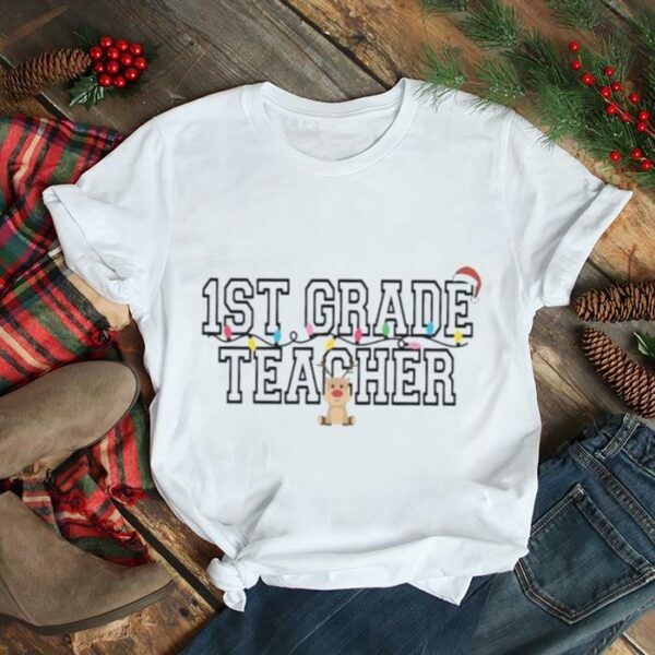 1st Grade Teacher Christmas Shirt