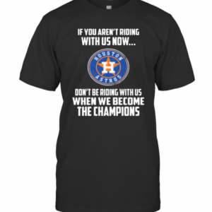 2020 MLB Houston Astros Baseball We Become The Champions T-Shirt
