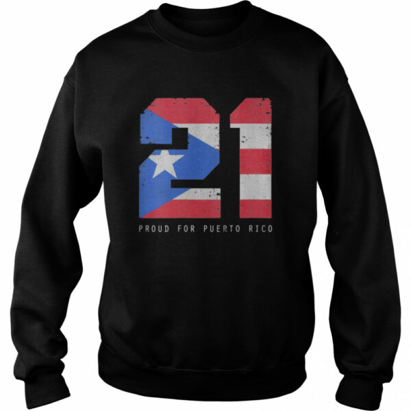 21 Proud For Puerto Rico Puerto Rico Baseball shirt