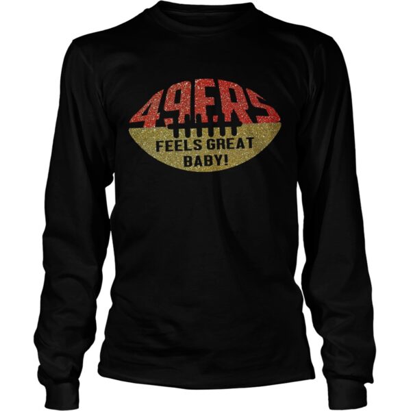 49ers Feels Great Baby Ball shirt