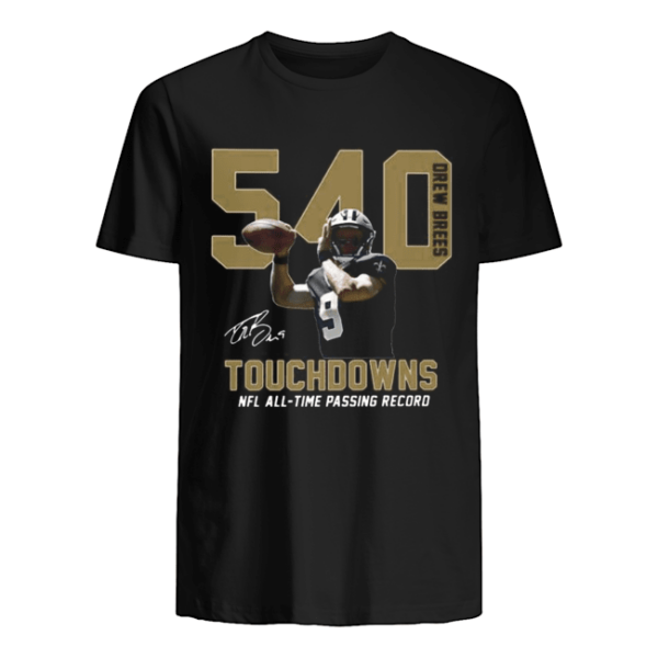 540 Drew Brees Touchdowns Nfl All Time Passing Record Signature T-Shirt