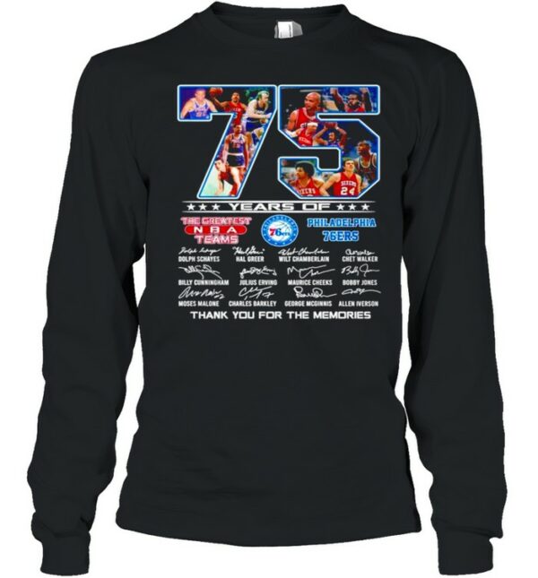 75 Years of the greatest NBA teams Philadelphia 76ERS signature thank you for the memories shirt