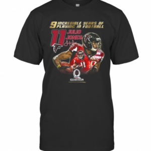 9 Incredible Years Of Laying In Football 11 Julio Jones Atlanta Falcons Signature T-Shirt