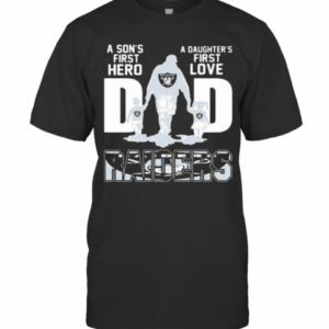 A Son’S First Hero Dad A Daughter’S First Love Oklahoma Raiders T-Shirt
