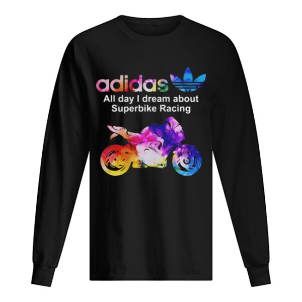 Adidas all day I dream about superbike Racing shirt