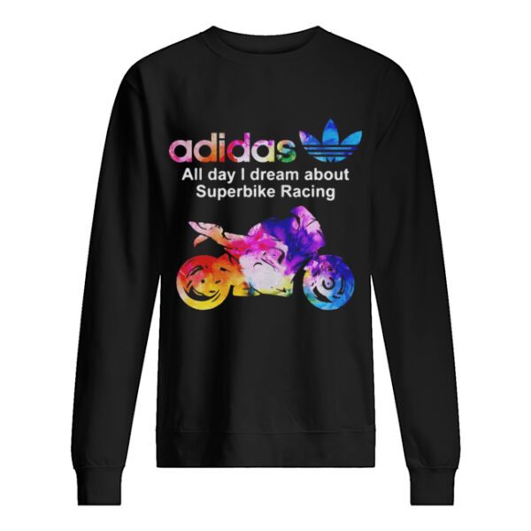 Adidas all day I dream about superbike Racing shirt